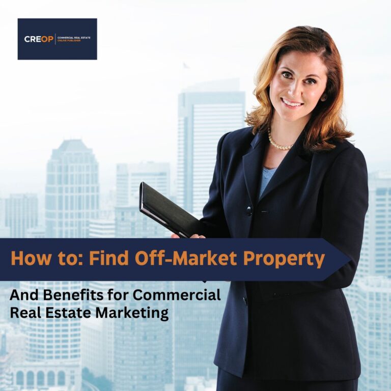 Header image for How to Find Off-Market Property and the Benefits for Commercial Real Estate Marketing blog post