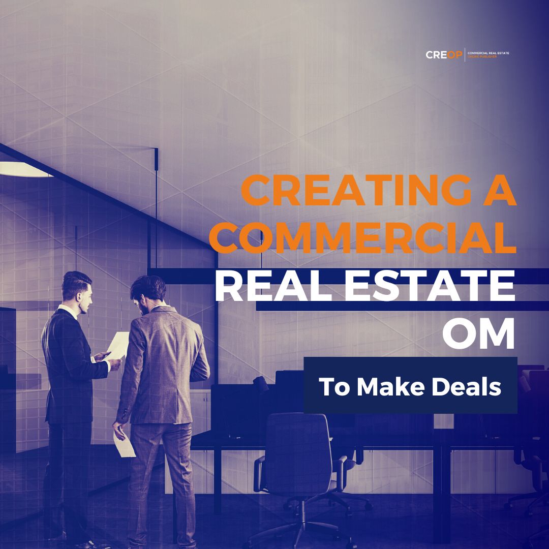 Creating a Commercial Real Estate OM to Make Deals