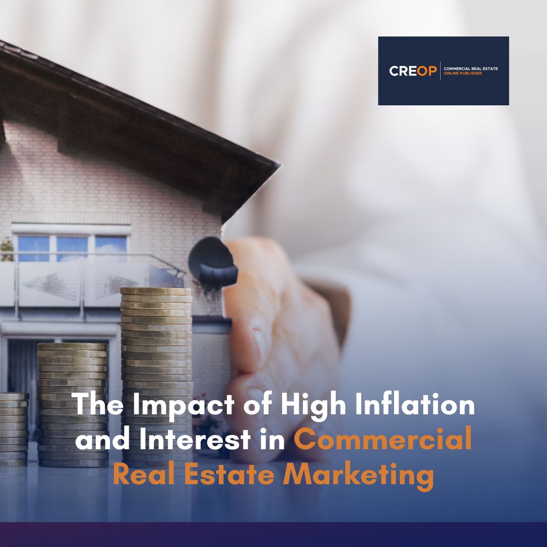 The Impact of High Inflation and Interest in Commercial Real Estate Marketing